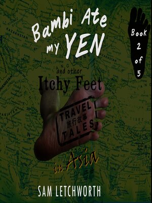 cover image of Bambi Ate My Yen and Other Itchy Feet Travel Tales